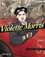 Violette Morris : à abattre par tous moyens. Vol. 2 - Bertrand Galic