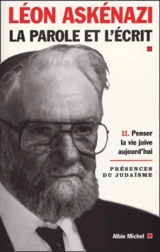 La parole et l'écrit. Vol. 2. Penser la vie juive aujourd'hui - Léon Askénazi