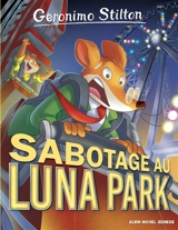 Geronimo Stilton. Vol. 98. Sabotage au Luna Park - Geronimo Stilton