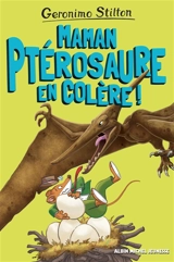 Sur l'île des derniers dinosaures. Vol. 5. Maman ptérosaure en colère ! - Geronimo Stilton