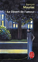 Le désert de l'amour - François Mauriac