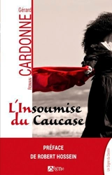 L'insoumise du Caucase - Gérard Cardonne