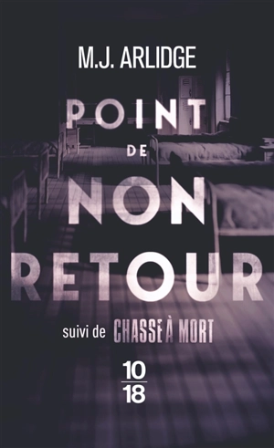 Point de non-retour. Chasse à mort - M.J. Arlidge