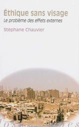 Ethique sans visage : le problème des effets externes - Stéphane Chauvier