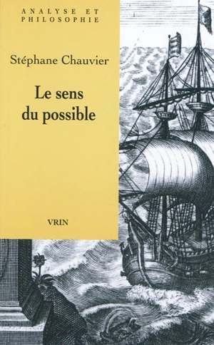 Le sens du possible - Stéphane Chauvier