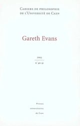 Cahiers de philosophie de l'Université de Caen, n° 40-41. Gareth Evans