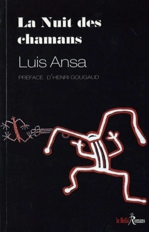 La nuit des chamans - Luis Ansa