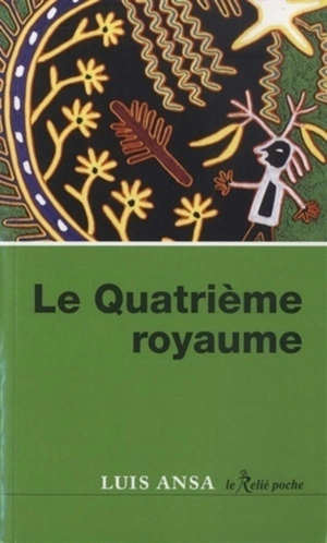 Le quatrième royaume - Luis Ansa