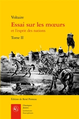 Essai sur les moeurs et l'esprit des nations. Vol. 2 - Voltaire