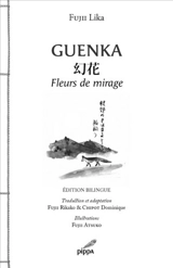 Guenka : fleurs de mirage - Lika Fujii