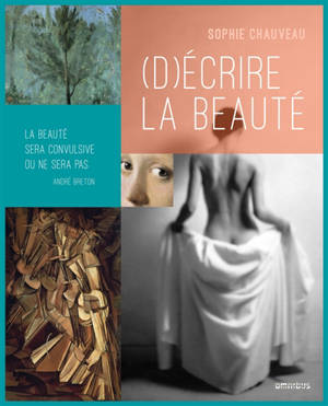 (D)écrire la beauté - Sophie Chauveau