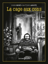 La cage aux cons - Robin Recht