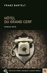 Hôtel du Grand Cerf - Franz Bartelt
