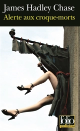 Alerte aux croque-morts - James Hadley Chase