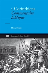 1 Corinthiens : commentaire biblique - Henry Bryant