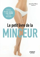 Le petit livre de la minceur : les calories des aliments du quotidien - Jean-Paul Blanc