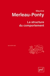 La structure du comportement. Une philosophie de l'ambiguïté - Maurice Merleau-Ponty