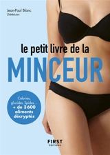 Le petit livre de la minceur : les calories des aliments du quotidien - Jean-Paul Blanc