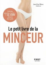 Le petit livre de la minceur : les calories des aliments du quotidien - Jean-Paul Blanc
