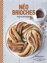Néo-brioches : 30 recettes new generation - Marjolaine Daguerre