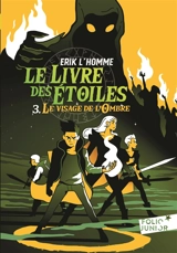 Le livre des étoiles. Vol. 3. Le visage de l'ombre - Erik L'Homme