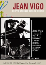 Jean Vigo : une vie engagée dans le cinéma - Luce Vigo