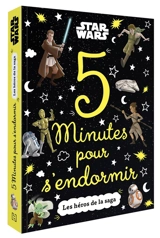Star Wars : 5 minutes pour s'endormir : les héros de la saga - Walt Disney company