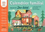 Calendrier familial, objectif zéro déchet : l'outil indispensable pour devenir une éco-famille ! : septembre 2020-décembre 2021