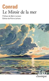 Le miroir de la mer : souvenirs et impressions - Joseph Conrad
