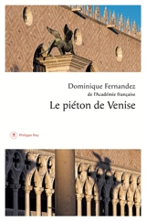 Le piéton de Venise - Dominique Fernandez