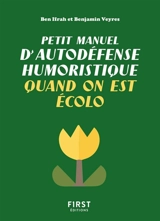 Petit manuel d'autodéfense humoristique quand on est écolo - Benjamin Ifrah