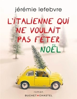 L'Italienne qui ne voulait pas fêter Noël - Jérémie Lefebvre
