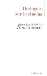 Dialogues sur le cinéma. Mon ami Godard - Daniel Cohn-Bendit