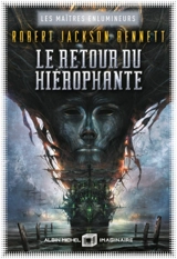 Les maîtres enlumineurs. Vol. 2. Le retour du Hiérophante - Robert Jackson Bennett