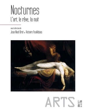 Nocturnes : l'art, le rêve, la nuit