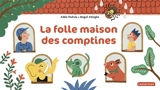 La folle maison des comptines - Adèle Pédrola