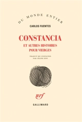 Constancia : et autres histoires pour vierges - Carlos Fuentes