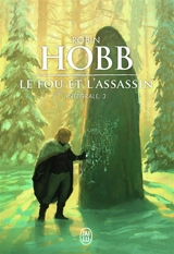 Le fou et l'assassin : intégrale. Vol. 3 - Robin Hobb