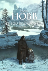 Le fou et l'assassin : l'intégrale. Vol. 1 - Robin Hobb