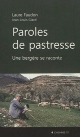 Paroles de pastresse : une bergère se raconte - Laure Faudon