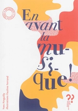En avant la musique ! - Yves Pinguilly