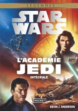 Trilogie L'académie Jedi : intégrale - Kevin J. Anderson