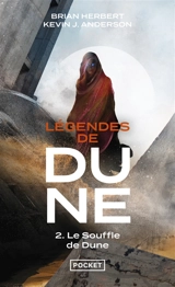 Légendes de Dune. Vol. 2. Le souffle de Dune - Brian Herbert