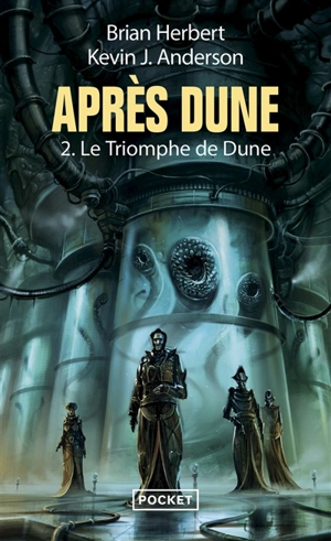 Après Dune. Vol. 2. Le triomphe de Dune - Brian Herbert
