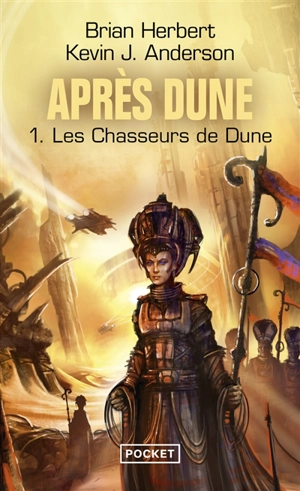 Après Dune. Vol. 1. Les chasseurs de Dune - Brian Herbert
