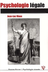 Psychologie légale - Jean-Luc Viaux