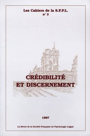 Cahiers de la Société française de psychologie légale, n° 2. Crédibilité et discernement