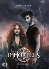 Les Immortels. Vol. 1. La compagne - Amanda Bayle