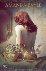 Tout ce qui brille - Amanda Bayle