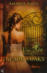 Une fée à Glade of Oaks - Amanda Bayle